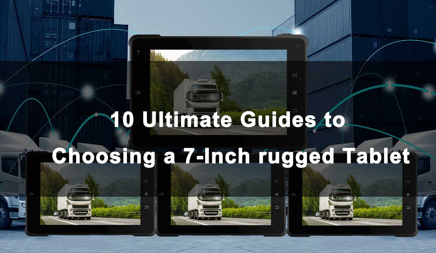 10 Ultimate Guides to Choosing a 7-Inch rugged Tablet