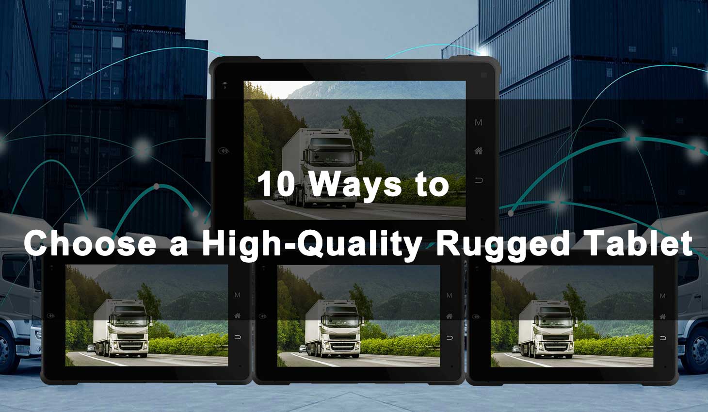 10 Ways to Choose a High-Quality Rugged Tablet