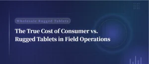 Wholesale Rugged Tablets for Durable Business Solutions: A Strategic Procurement Guide