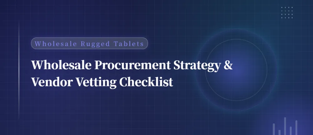 Wholesale Procurement Strategy & Vendor Vetting Checklist