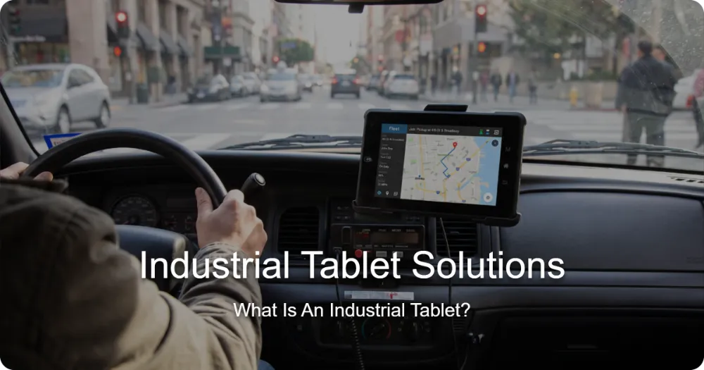 What Is an Industrial Tablet